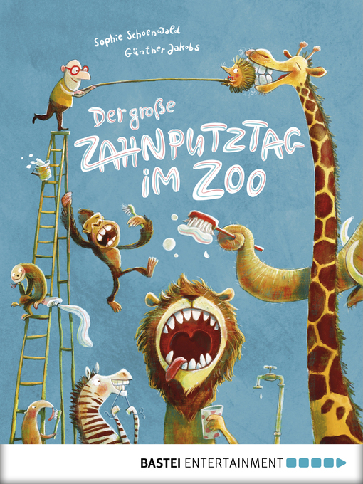 Title details for Der große Zahnputztag im Zoo by Sophie Schoenwald - Wait list